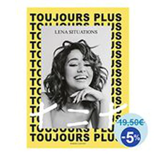 Livre : toujours plus : + = + Auteur : Léna Situations