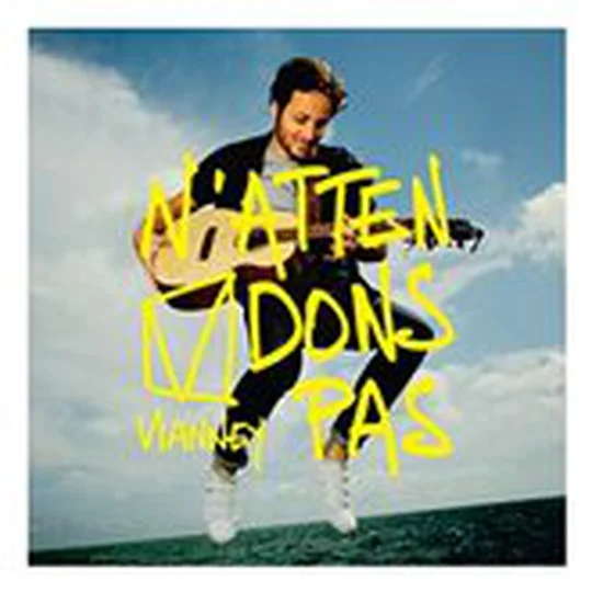 CD : Vianney Album : N'attendons pas