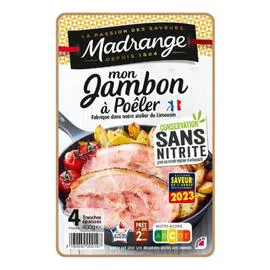 MADRANGE Jambon à poêler sans nitrite 400g