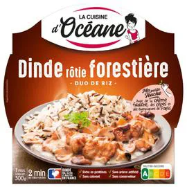 LA CUISINE D'OCÉANE Plats cuisinés dinde rôtie forestière duo de riz 300g