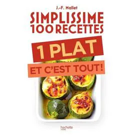 HACHETTE CUISINE Simplissime 1 Plat Et C'Est Tout l'unité